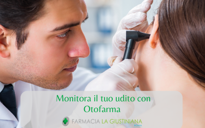 Monitora l’udito con Otofarma alla Farmacia La Giustiniana